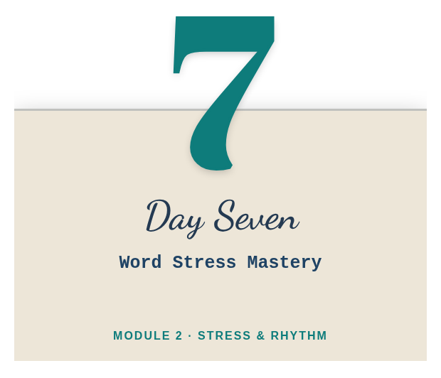 Day 7: Word Stress Mastery