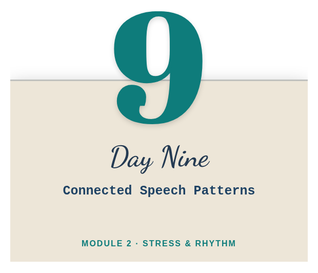 Day 9: Connected Speech Patterns