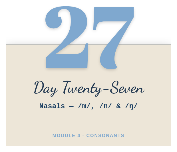Day 27: Nasals — /m/, /n/ & /ŋ/